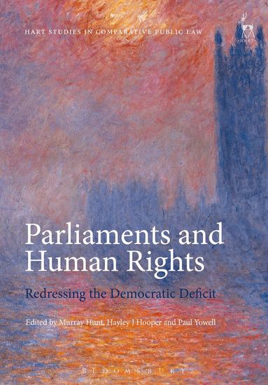 Murray Hunt, Hayley J Hooper, Paul Yowell - Parliaments and Human Rights, Inbunden
