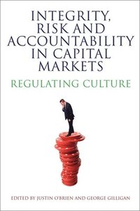 bokomslag Integrity, Risk and Accountability in Capital Markets