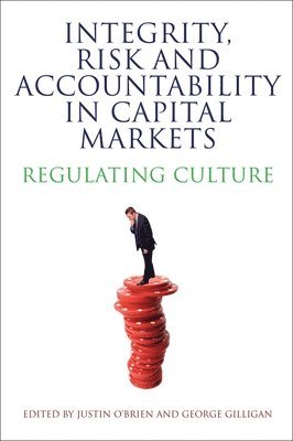 Integrity, Risk and Accountability in Capital Markets 1