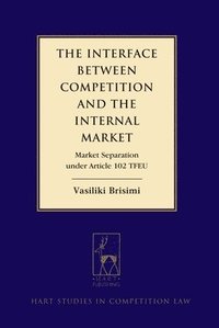 bokomslag Interface between Competition and the Internal Market