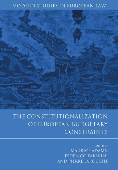 Maurice Adams, Federico Fabbrini, Pierre Larouche - Constitutionalization of European Budgetary Constraints, Inbunden