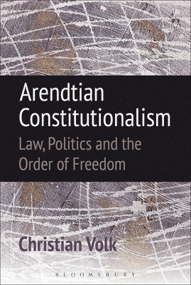 Arendtian Constitutionalism 1