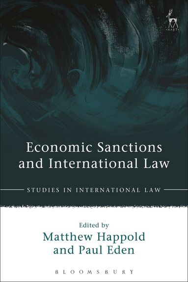 Matthew Happold, Paul Eden - Economic Sanctions and International Law, Inbunden