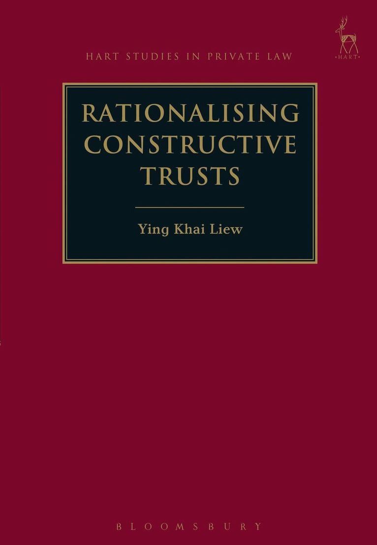 Rationalising Constructive Trusts 1