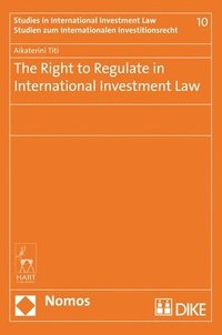 bokomslag The Right to Regulate in International Investment Law
