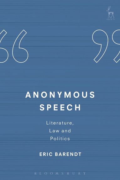 Eric Barendt - Anonymous Speech, Inbunden