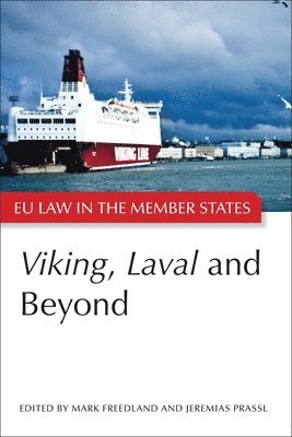 Mark R Freedland, Jeremias Adams-Prassl, UK) Adams-Prassl, Professor Jeremias (University of Oxford, Mark Freedland, Jeremias Prassl - Viking, Laval and Beyond, Inbunden