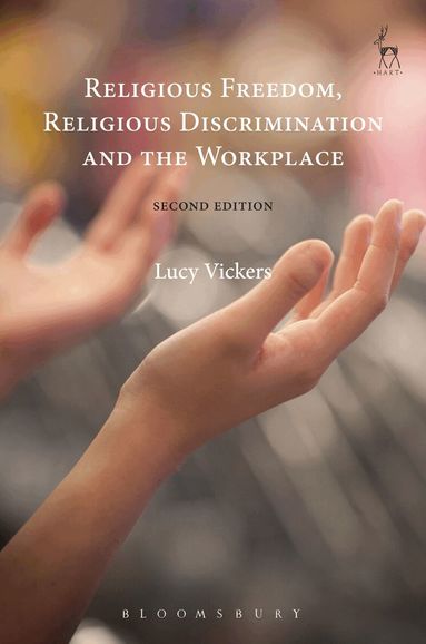 Lucy Vickers - Religious Freedom, Religious Discrimination and the Workplace, Häftad