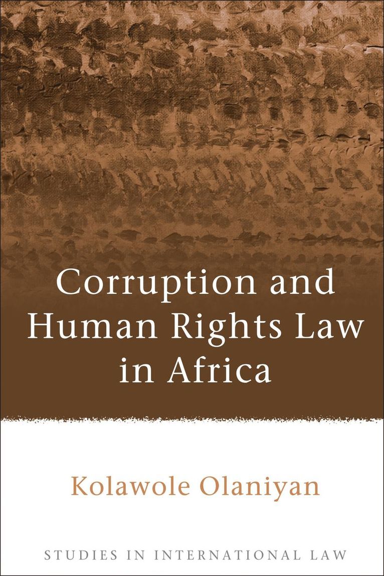 Kolawole Olaniyan, Dr Kolawole Olaniyan - Corruption and Human Rights Law in Africa, Inbunden