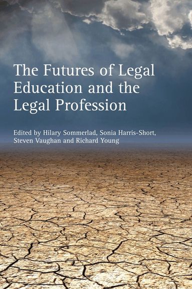 Hilary Sommerlad, Sonia Harris-Short, Steven Vaughan, Richard Young - Futures of Legal Education and the Legal Profession, Häftad