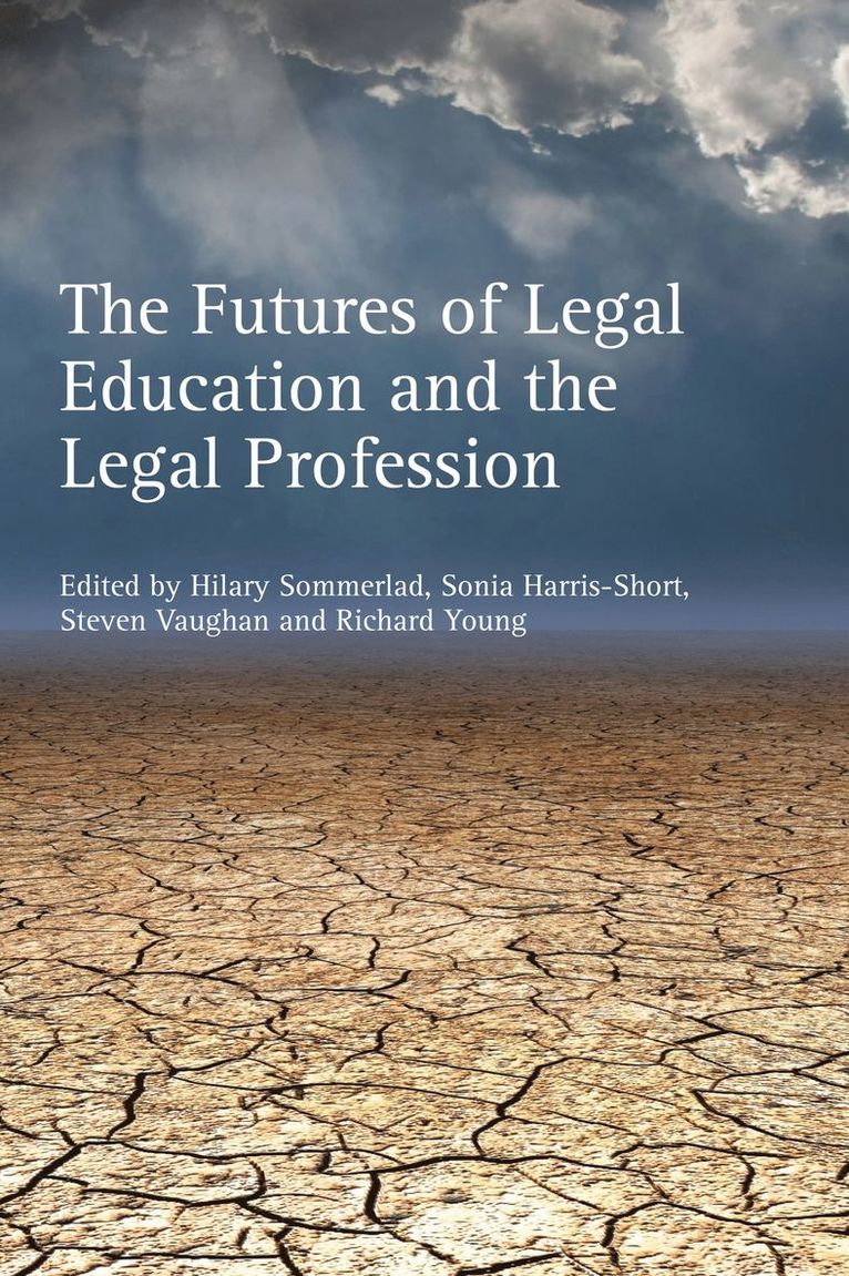 Hilary Sommerlad, Sonia Harris-Short, Steven Vaughan, Richard Young, Hilary Sommerlad - Futures of Legal Education and the Legal Profession, Häftad
