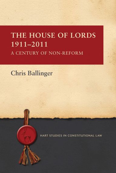 Chris Ballinger - House of Lords 1911-2011, Häftad