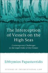 bokomslag The Interception of Vessels on the High Seas
