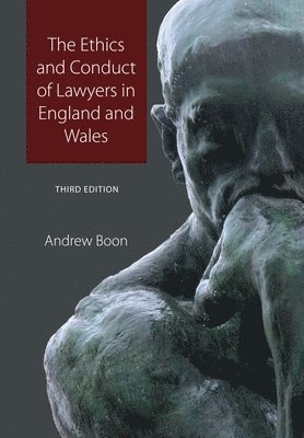 Andrew Boon - The Ethics and Conduct of Lawyers in England and Wales, Häftad