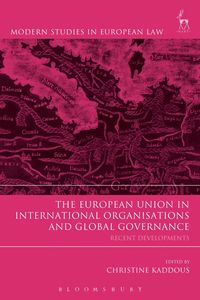 bokomslag European Union in International Organisations and Global Governance