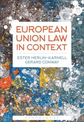 Ester Herlin-Karnell, Gerard Conway, Aravind Ganesh, Sweden) Herlin-Karnell, Ester (University of Gothenburg, UK) Conway, Gerard (Brunel University London, UK) Ganesh, Aravind (University of Sussex - European Union Law in Context, Häftad