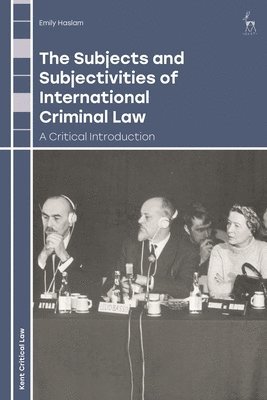 Subjects and Subjectivities of International Criminal Law 1