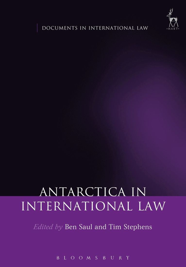 Ben Saul, Tim Stephens - Antarctica in International Law, Häftad