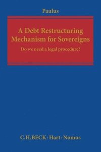 bokomslag A Debt Restructuring Mechanism for Sovereigns