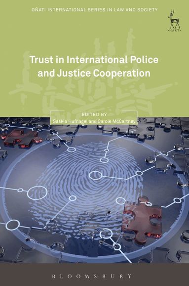 Saskia Hufnagel, Carole McCartney - Trust in International Police and Justice Cooperation, Inbunden