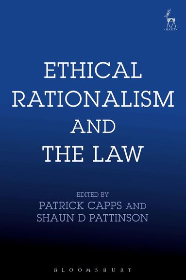 Patrick Capps, Shaun D Pattinson - Ethical Rationalism and the Law, Inbunden