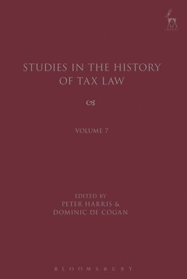 Studies in the History of Tax Law, Volume 7 1