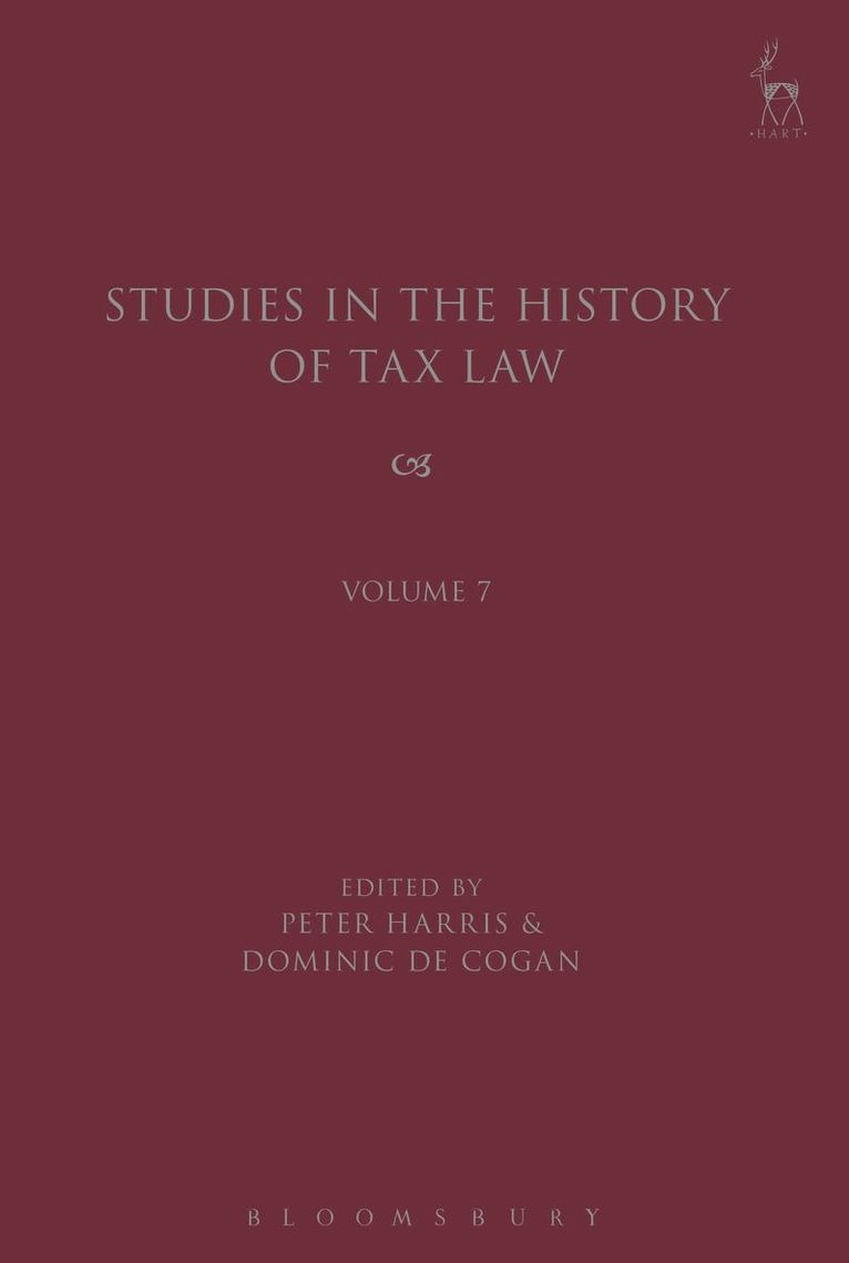 Peter Harris, Dominic de Cogan - Studies in the History of Tax Law, Volume 7, Inbunden