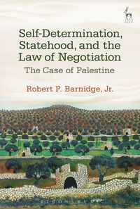 bokomslag Self-Determination, Statehood, and the Law of Negotiation