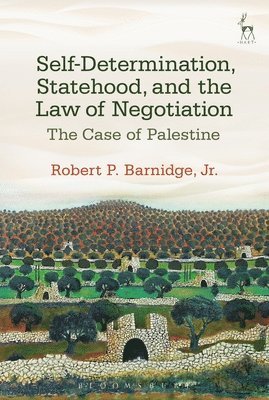 bokomslag Self-Determination, Statehood, and the Law of Negotiation