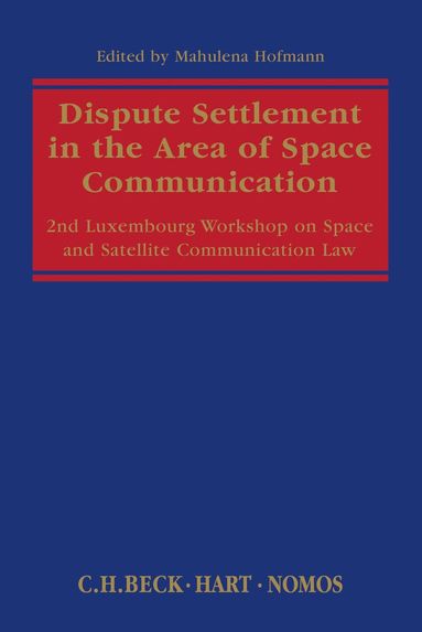 bokomslag Dispute Settlement in the Area of Space Communication