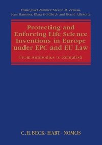 bokomslag Protecting and Enforcing Life Science Inventions in Europe under EPC and EU Law