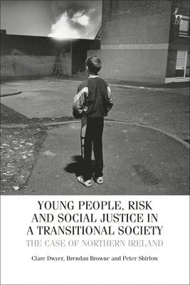 Young People, Risk, and Social Justice in a Transitional Society 1