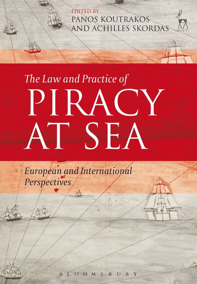 The Law and Practice of Piracy at Sea 1