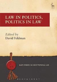 bokomslag Law in Politics, Politics in Law