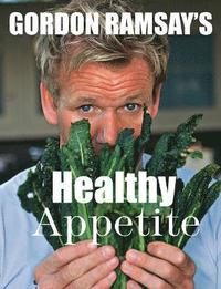 bokomslag Gordon Ramsays Healthy Appetite