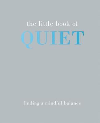 The Little Book of Quiet 1