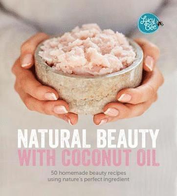 bokomslag Natural Beauty with Coconut Oil