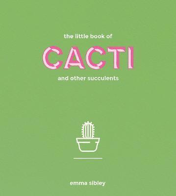 bokomslag The Little Book of Cacti and Other Succulents