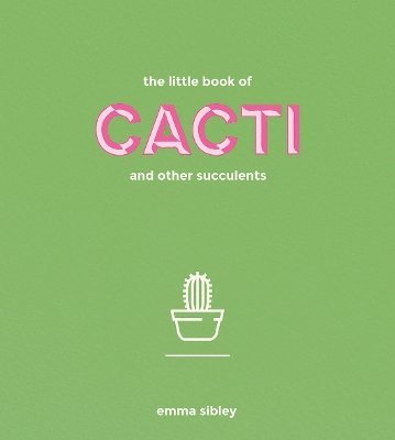 bokomslag The Little Book of Cacti and Other Succulents