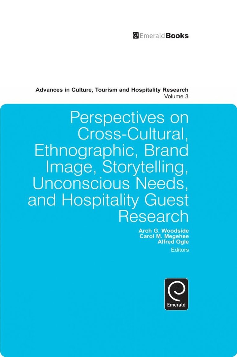 Perspectives on Cross-Cultural, Ethnographic, Brand Image, Storytelling, Unconscious Needs, and Hospitality Guest Research 1