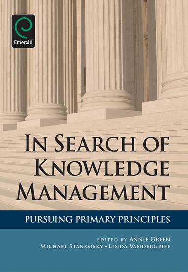Annie Green, Michael Stankosky, Linda Vandergriff - In Search of Knowledge Management, Häftad
