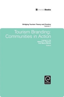 Liping Cai, William C. Gartner, Ana Maria Munar - Tourism Branding, Inbunden