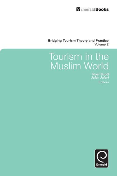 Noel Scott - Tourism in the Muslim World, Inbunden