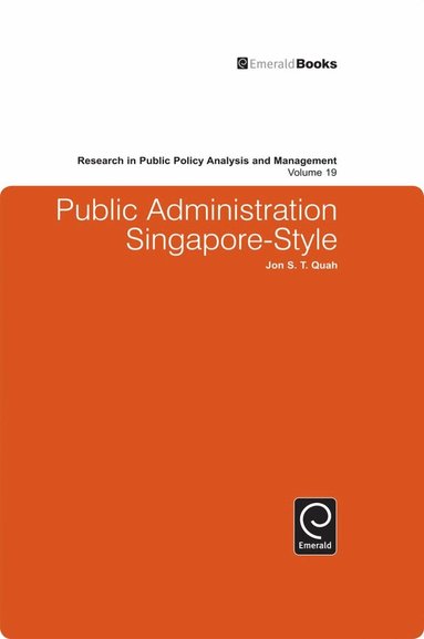 Jon S. T. Quah - Public Administration Singapore-Style, Inbunden