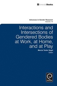 bokomslag Interactions and Intersections of Gendered Bodies at Work, at Home, and at Play