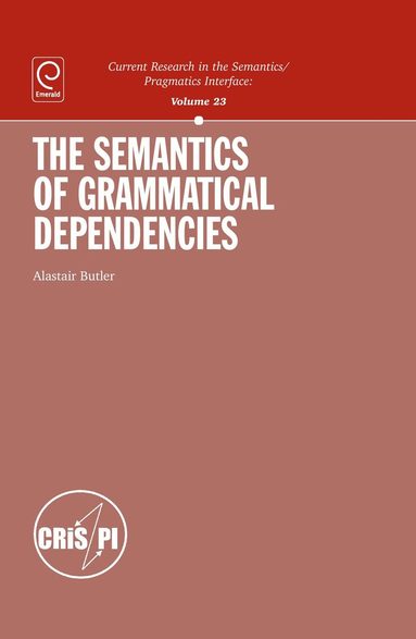 Alastair Butler - Semantics of Grammatical Dependencies, Inbunden