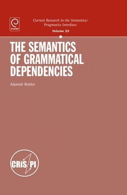Semantics of Grammatical Dependencies