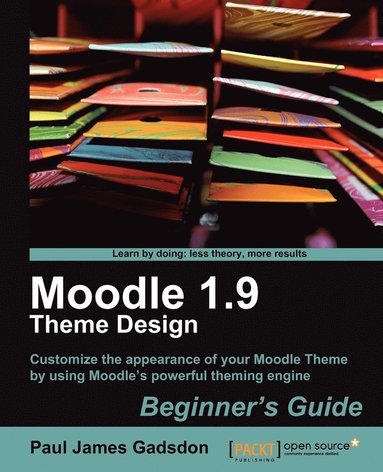 bokomslag Moodle 1.9 Theme Design: Beginner's Guide