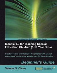 bokomslag Moodle 1.9 for Teaching Special Education Children (5-10)
