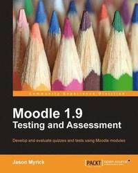 bokomslag Moodle 1.9 Testing and Assessment